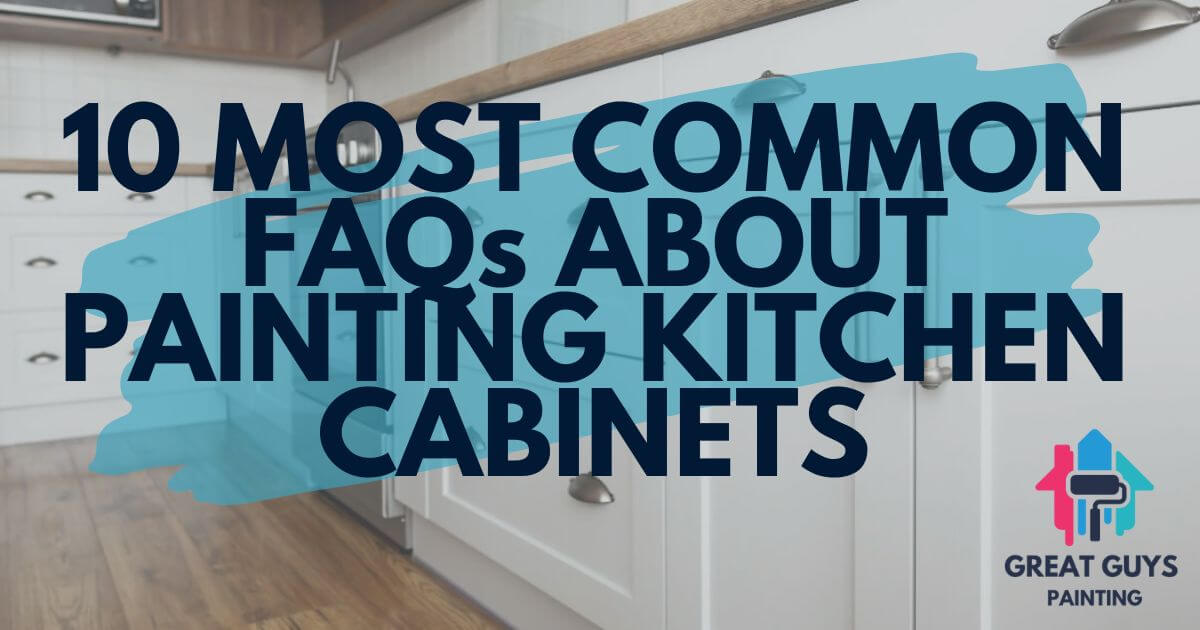 10 Most Common FAQs About Painting Kitchen