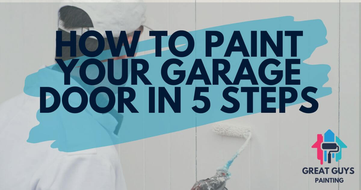 How to Paint Your Garage Door in 5 Steps